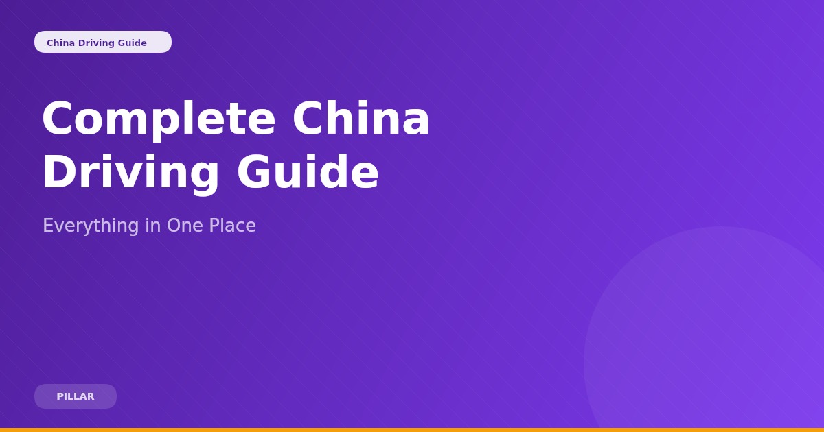 The Complete China Driving Guide for Foreigners (2026)